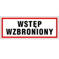 INFORMAČNÁ TABUĽKA ZÁKAZ VSTUPU