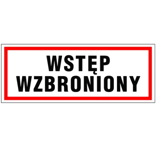 INFORMAČNÁ TABUĽKA ZÁKAZ VSTUPU