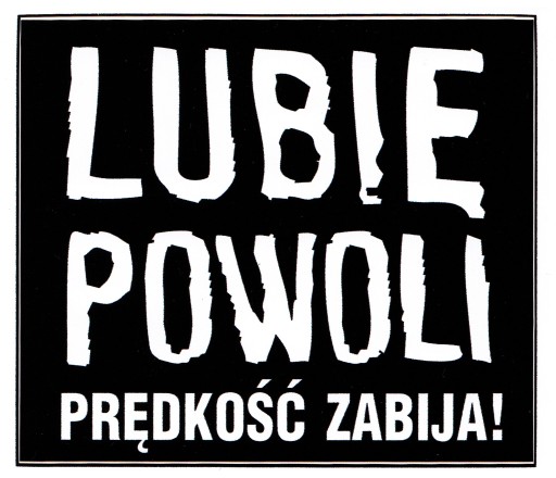 NÁLEPKA NA AUTO MÁM RÁD POMALÉ ZABÍJANIE!