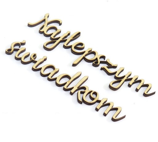 'Najlepším svedkom' NÁPIS DECOR DECOUPAGE DR28