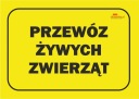č. 69 VÝSTRAŽNÁ TABUĽA PREPRAVA ŽIVÝCH ZVIERAT