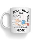 Hrnček na silnú kávu, krátky pondelok