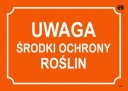 INFORMAČNÁ TABUĽA POZOR PRODUKTY NA OCHRANU RASTLÍN