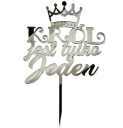 Topper The King je len jedna korunka Plexisklo zrkadlo Silver 11cm