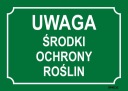INFORMAČNÁ TABUĽA POZOR PRODUKTY NA OCHRANU RASTLÍN