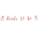 Bride to be banner rose gold 150 cm Bachelorette party