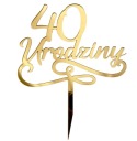 40. narodeniny Narodeninový topper 40 rokov dekorácia ZLATÉ PLEXI zrkadlo