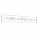 Nálepka - Zatvorte dvere 5x30
