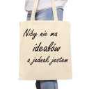 Ideály neexistujú, ale tu som - bavlnená taška - prírodná