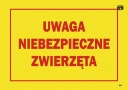 INFORMAČNÁ TABUĽA POZOR NEBEZPEČNÉ ZVIERATÁ