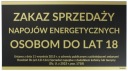 Sign ZÁKAZ PREDAJA ENERGETICKÝCH NÁPOJOV OSOBÁM DO 18 ROKOV.
