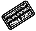 NÁLEPKA NA NÁPIS AUTA OTEC MATKA DCÉRA RIADI