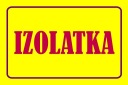 Nie 46 VÝSTRAŽNÁ TABUĽKA IZOLÁCIE