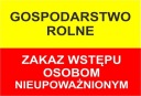 č.8 POĽNOHOSPODÁRSKA FARMA Zákaz vstupu TABUĽKA