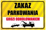 ZÁKAZ PARKOVANIA MÔŽE BYŤ ŤAHANÝ PLECH 20x30 PVC UV tlač WR14