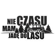 NEMÁM ČAS IDEM DO LESA reflexná nálepka