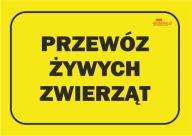 č. 69 VÝSTRAŽNÁ TABUĽA PREPRAVA ŽIVÝCH ZVIERAT