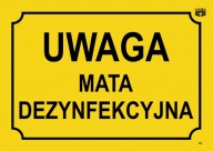 INFORMAČNÁ TABUĽA POZOR DEZINFEKČNÁ PODLOŽKA