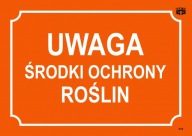 INFORMAČNÁ TABUĽA POZOR PRODUKTY NA OCHRANU RASTLÍN