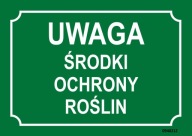 INFORMAČNÁ TABUĽA POZOR PRODUKTY NA OCHRANU RASTLÍN
