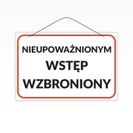 Laminovaný nápis A5 NEOPRÁVNENÝM JE ZAKÁZANÝ