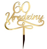 60. narodeniny Narodeninový topper 60 rokov dekorácia ZLATÉ PLEXI zrkadlo