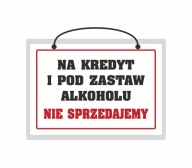 Nápis ALKOHOL KREDIT - A5 NEPREDÁME