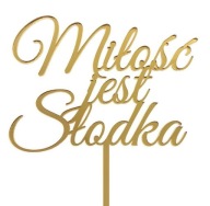 Topper nápis Love is sweet gold gold mirror