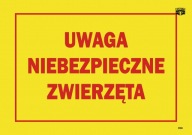 INFORMAČNÁ TABUĽA POZOR NEBEZPEČNÉ ZVIERATÁ