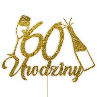 CAKE TOPPER dekorácia zlaté trblietky 60th BIRTHDAY