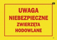 INFORMAČNÁ TABUĽA POZOR NEBEZPEČNÉ ZVIERATÁ