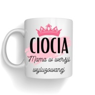 Hrnček teta, mama v uvoľnenej verzii