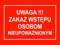 Č.2 Pozor! Vstup nepovolaným osobám zakázaný