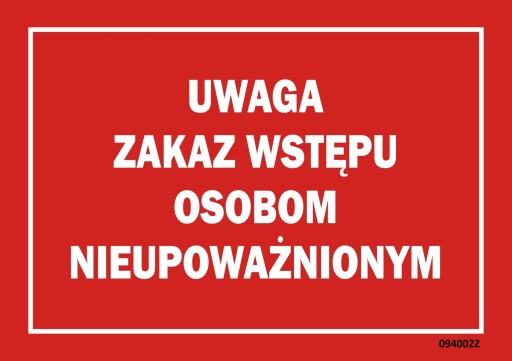 TABUĽKA POZOR - ZÁKAZ VSTUPU NEOPRÁVNENÉ OSOBY