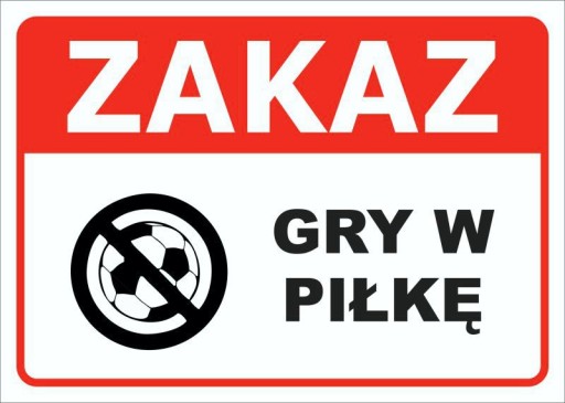 TABUĽKA ZNAČKA Zákaz loptovej hry