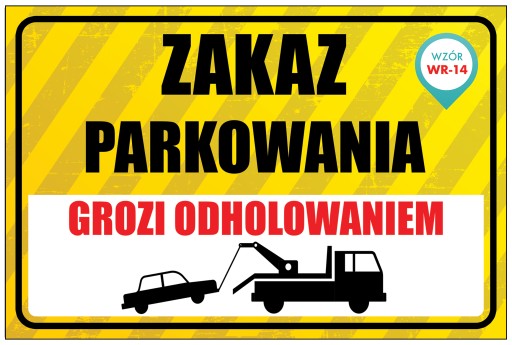 ZÁKAZ PARKOVANIA MÔŽE BYŤ ŤAHANÝ PLECH 20x30 PVC UV tlač WR14