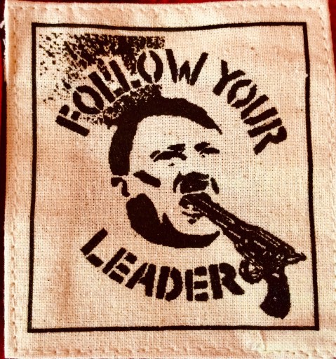 FOLLOW YOUR LEADER punk antifa nášivka, krémová