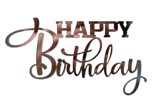 HAPPY Birthday Decor Topper na bočnej strane Plexisklo Strieborné zrkadlo 10cm