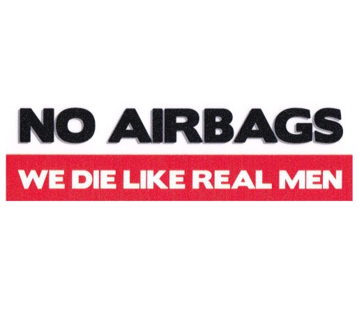 Nálepka s nápisom Bez airbagov zomrieme ako skutoční muži