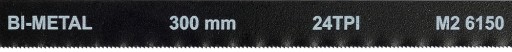 PÍLOVÝ LIST BI-KOVOVÝ M2 + CrV 6150 NA KOV 300mm 24 TPI 2 KS