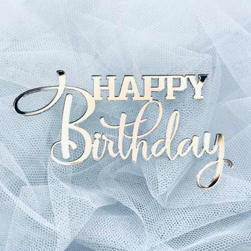HAPPY Birthday Decor Topper na bočnej strane Plexisklo Strieborné zrkadlo 10cm