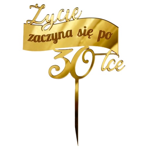 Život začína po 30. narodeninách Topper, narodeninová dekorácia, zlatý PLEXI