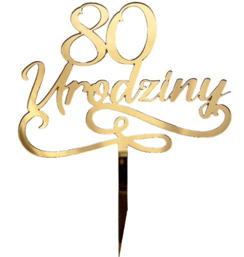 80. narodeniny Narodeninový topper 80 rokov dekorácia ZLATÉ PLEXI zrkadlo