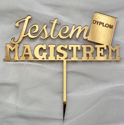 Som MAGISTRA Diploma Topper Cake nápis Golden PLEXI Mirror