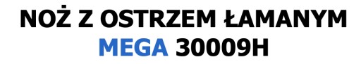 Nôž s 9 mm lámacou čepeľou Mega 30009H