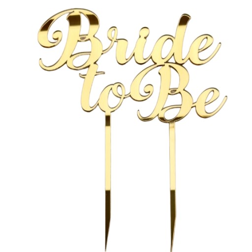 Bride to Be Bachelorette Party Svadobný Topper Plexi zlaté zrkadlo