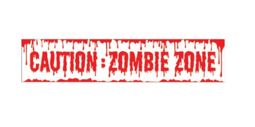 TAPE ATTENTION ZOMBIE ZONE ZOMBIE ZONE HALLOWEEN