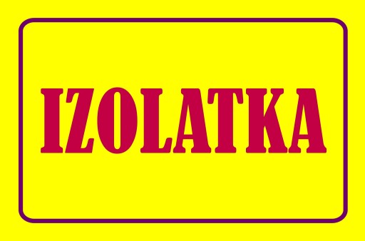 Nie 46 VÝSTRAŽNÁ TABUĽKA IZOLÁCIE