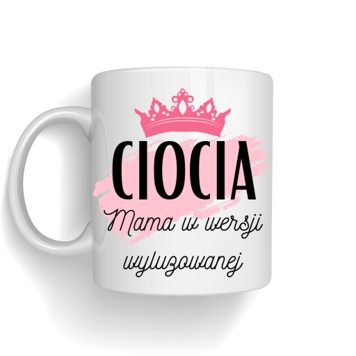 Hrnček teta, mama v uvoľnenej verzii