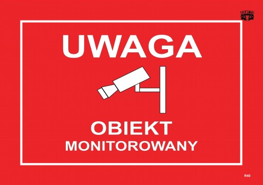 INFORMAČNÁ TABUĽA POZOR OBJEKT JE MONITOROVANÝ